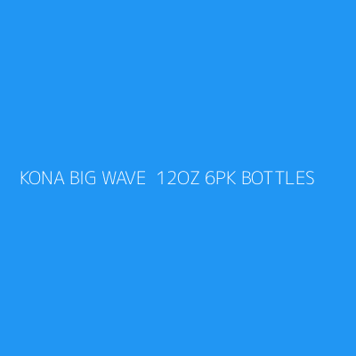 Product KONA BIG WAVE  12OZ 6PK BOTTLES