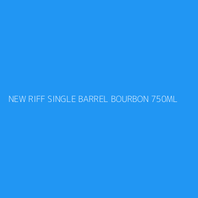 Product NEW RIFF SINGLE BARREL BOURBON 750ML