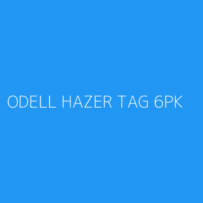 Product ODELL HAZER TAG 6PK