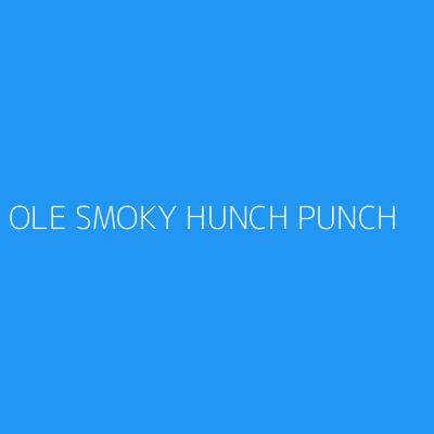 Product OLE SMOKY HUNCH PUNCH