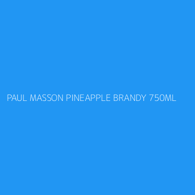 Product PAUL MASSON PINEAPPLE BRANDY 750ML