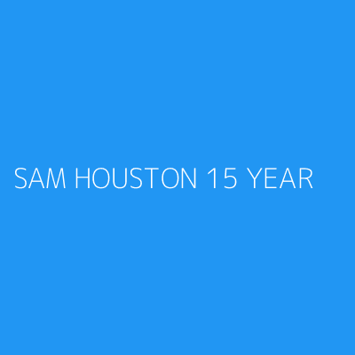 Product SAM HOUSTON 15 YEAR 