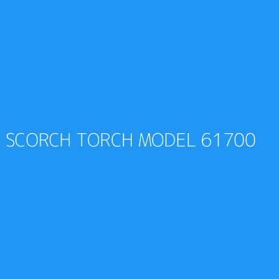 Product SCORCH TORCH MODEL 61700