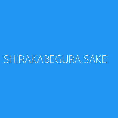 Product SHIRAKABEGURA SAKE