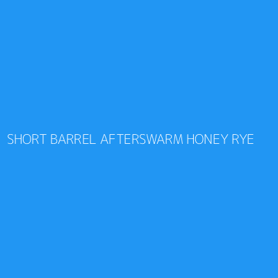 Product SHORT BARREL AFTERSWARM HONEY RYE