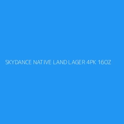 Product SKYDANCE NATIVE LAND LAGER 4PK 16OZ