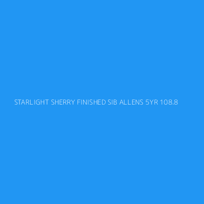 Product STARLIGHT SHERRY FINISHED SIB ALLENS 5YR 108.8