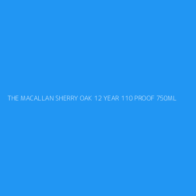 Product THE MACALLAN SHERRY OAK 12 YEAR 110 PROOF 750ML