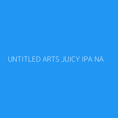 Product UNTITLED ARTS JUICY IPA NA