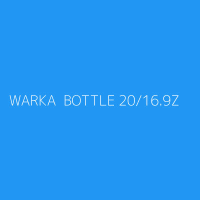 Product WARKA  BOTTLE 20/16.9Z