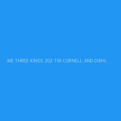 Product WE THREE KINGS 20Z TIN CORNELL AND DIEHL