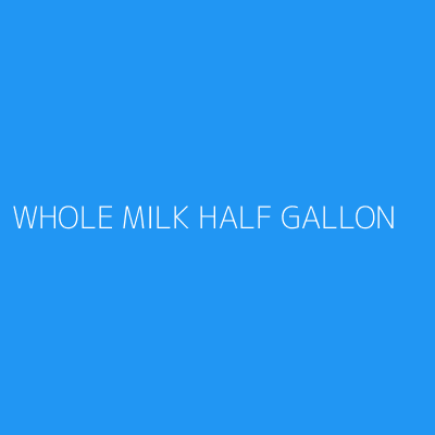 Product WHOLE MILK HALF GALLON