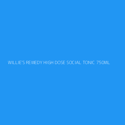Product WILLIE'S REMEDY HIGH DOSE SOCIAL TONIC 750ML