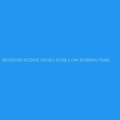 Product WOODFORD RESERVE DOUBLE DOUBLE OAK BOURBON 750ML