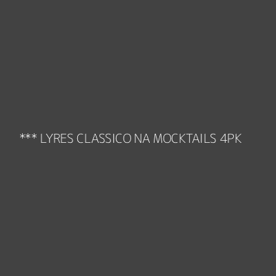 Product *** LYRES CLASSICO NA MOCKTAILS 4PK