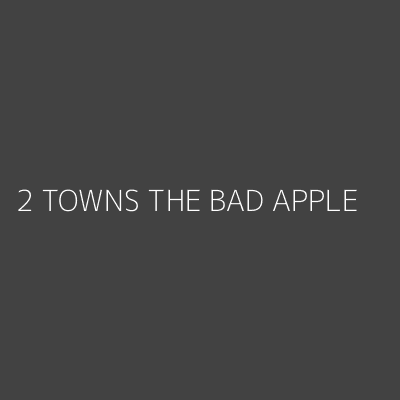 Product 2 TOWNS THE BAD APPLE