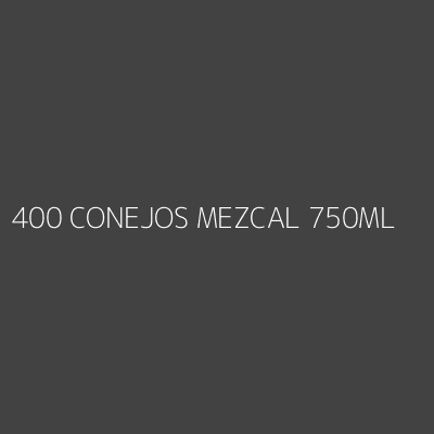 Product 400 CONEJOS MEZCAL 750ML