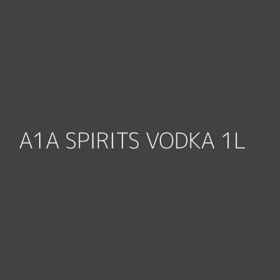Product A1A SPIRITS VODKA 1L