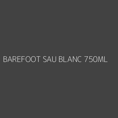 Product BAREFOOT SAU BLANC 750ML