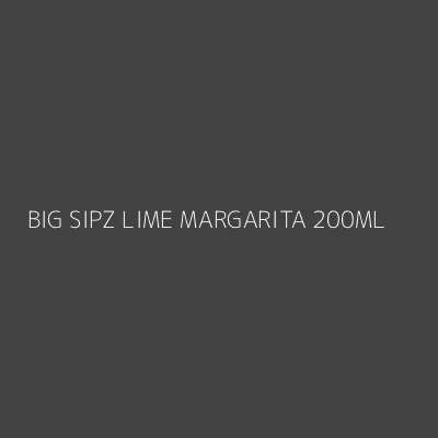 Product BIG SIPZ LIME MARGARITA 200ML
