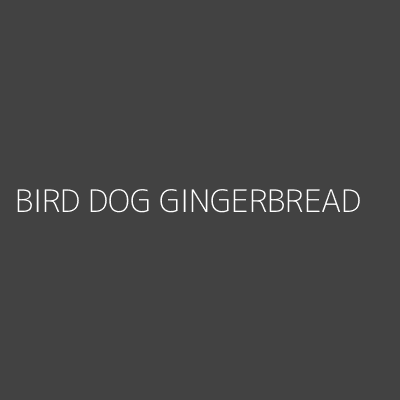 Product BIRD DOG GINGERBREAD