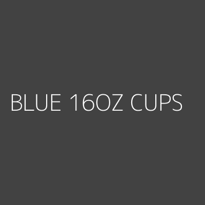 Product BLUE 16OZ CUPS