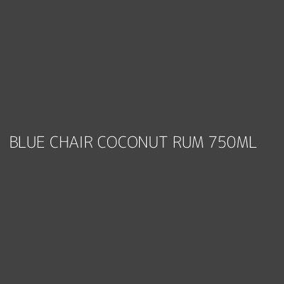 Product BLUE CHAIR COCONUT RUM 750ML