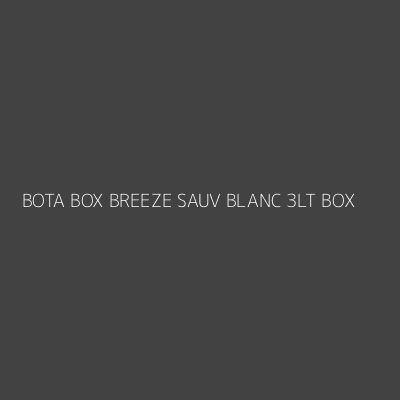 Product BOTA BOX BREEZE SAUV BLANC 3LT BOX