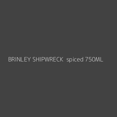 Product BRINLEY SHIPWRECK  spiced 750ML