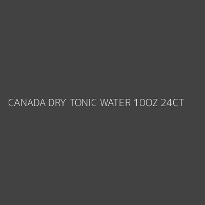 Product CANADA DRY TONIC WATER 10OZ 24CT