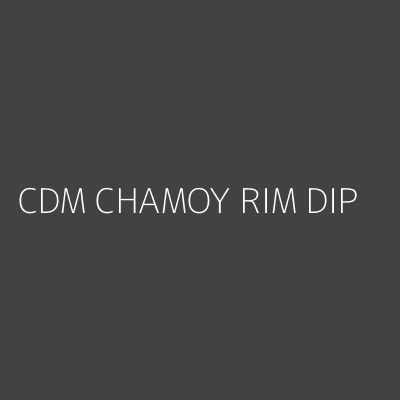 Product CDM CHAMOY RIM DIP