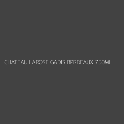 Product CHATEAU LAROSE GADIS BPRDEAUX 750ML