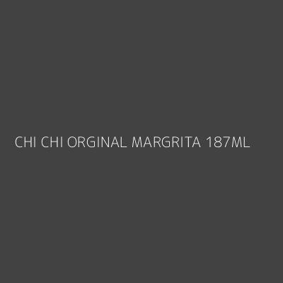 Product CHI CHI ORGINAL MARGRITA 187ML