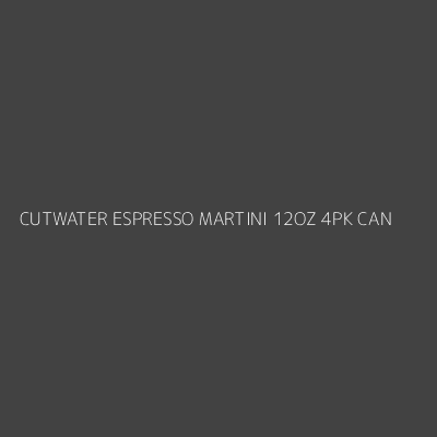 Product CUTWATER ESPRESSO MARTINI 12OZ 4PK CAN