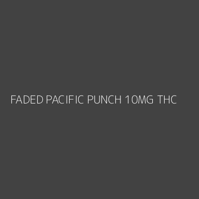 Product FADED PACIFIC PUNCH 10MG THC