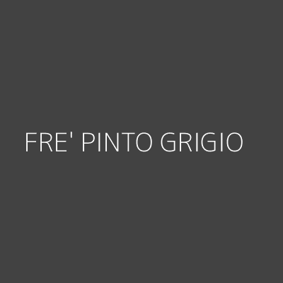 Product FRE' PINTO GRIGIO