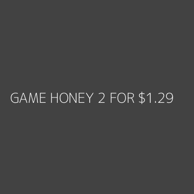 Product GAME HONEY 2 FOR $1.29