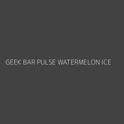 Product GEEK BAR PULSE WATERMELON ICE