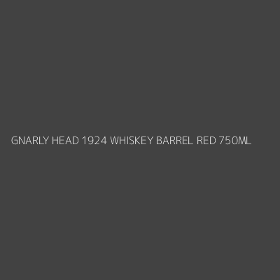 Product GNARLY HEAD 1924 WHISKEY BARREL RED 750ML