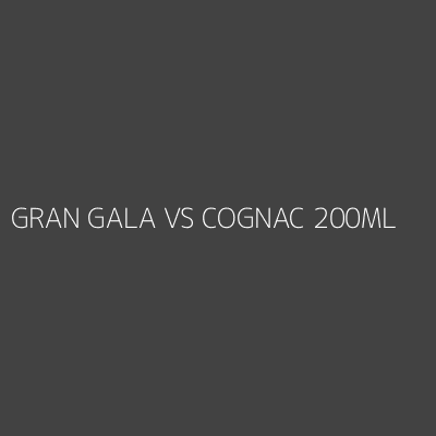 Product GRAN GALA VS COGNAC 200ML