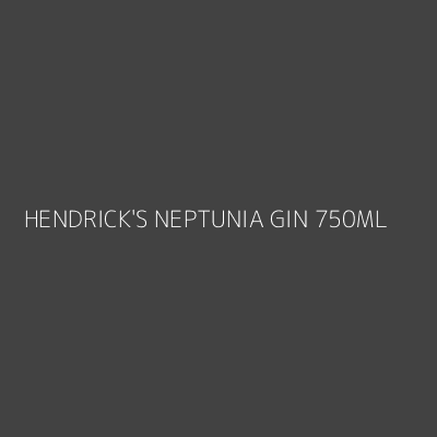 Product HENDRICK'S NEPTUNIA GIN 750ML