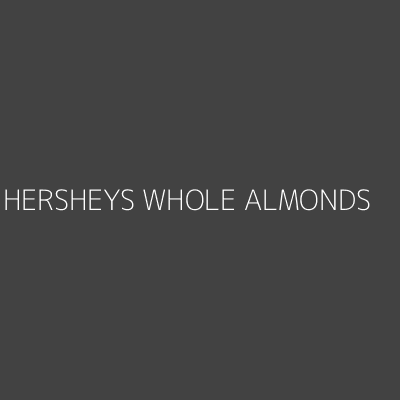 Product HERSHEYS WHOLE ALMONDS