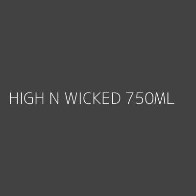 Product HIGH N WICKED 750ML