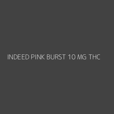 Product INDEED PINK BURST 10 MG THC