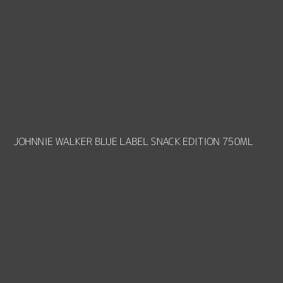 Product JOHNNIE WALKER BLUE LABEL SNACK EDITION 750ML