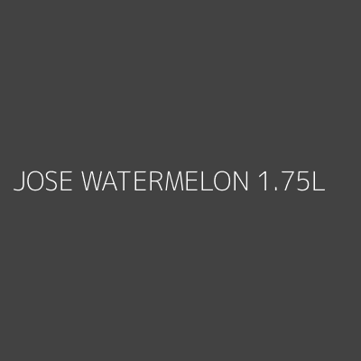Product JOSE WATERMELON 1.75L