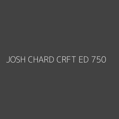 Product JOSH CHARD CRFT ED 750