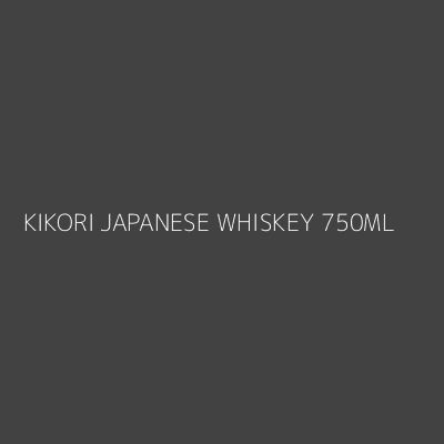 Product KIKORI JAPANESE WHISKEY 750ML