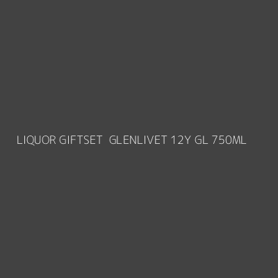 Product LIQUOR GIFTSET  GLENLIVET 12Y GL 750ML