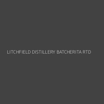 Product LITCHFIELD DISTILLERY BATCHERITA RTD
